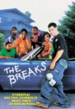 Breaks, The Breaks, The
