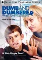Dumb and Dumberer: When Harry Met Lloyd Dumb and Dumberer: When Harry Met Lloyd