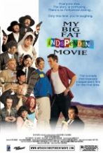 My Big Fat Independent Movie My Big Fat Independent Movie