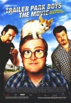 Trailer Park Boys: The Movie Trailer Park Boys: The Movie